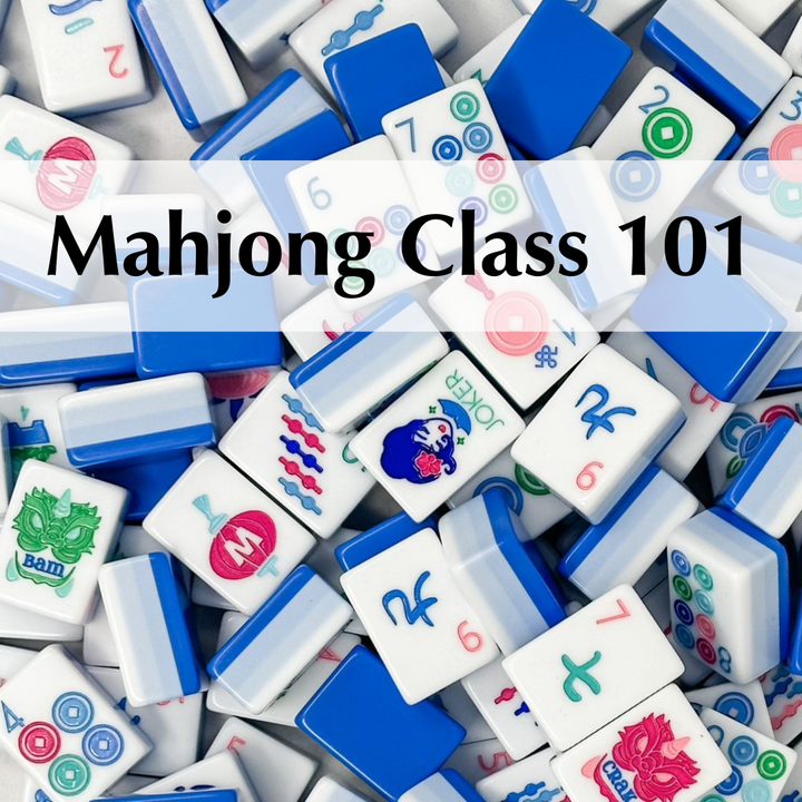February 18th Mahjong Class 101 - 6:00-8:30